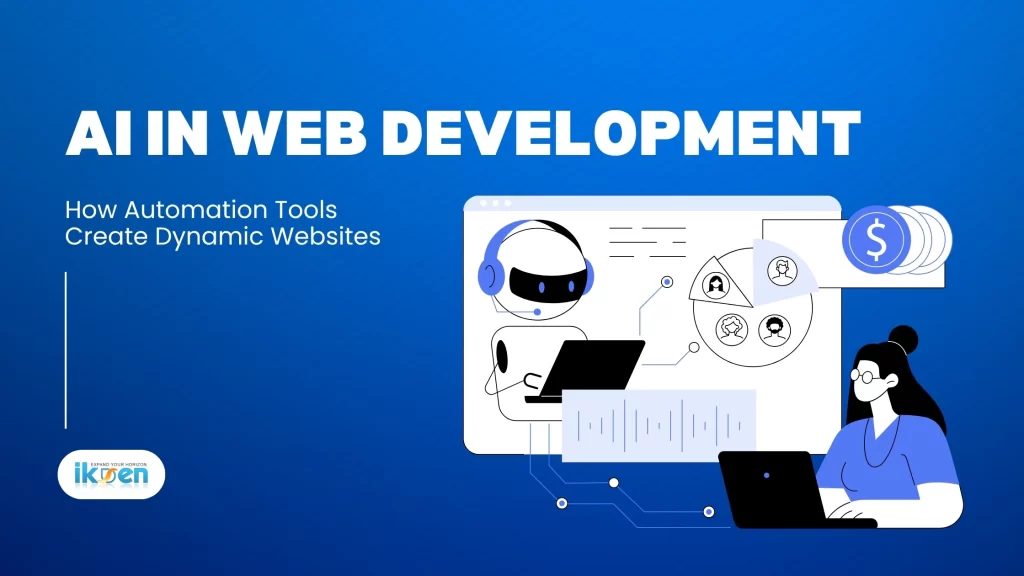 The Role of AI in Web Developement: How it is contributing to make Dynamic Websites